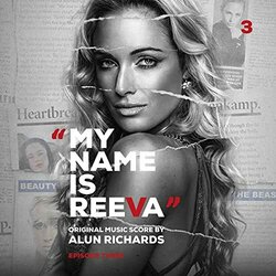 My Name Is Reeva - Episode Three Soundtrack (Alun Richards) - CD cover