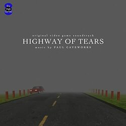 Highway Of Tears Ścieżka dźwiękowa (Paul Caveworks) - Okładka CD