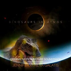 Dinosaurs in Atmos Ścieżka dźwiękowa (Jennifer Athena Galatis) - Okładka CD