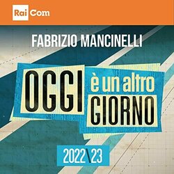 Oggi  un altro giorno 2022-23 Trilha sonora (Fabrizio Mancinelli) - capa de CD