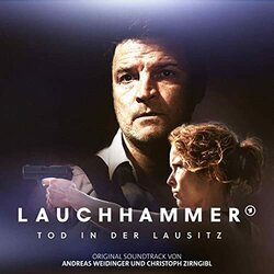 Lauchhammer Soundtrack (Andreas Weidinger	, Christoph Zirngibl) - CD-Cover