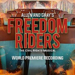 Freedom Riders - The Civil Rights Musical Trilha sonora (Allen , Gray ) - capa de CD