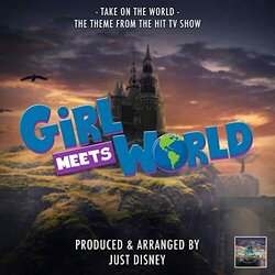 Girl Meets World: Take On The World Soundtrack (Just Disney) - CD cover