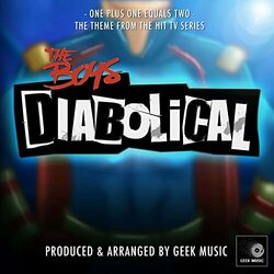 The Boys Presents: Diabolical: One Plus One Equals Two Ścieżka dźwiękowa (Geek Music) - Okładka CD