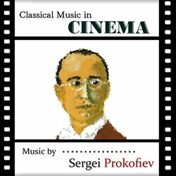 Classical Music in Cinema: Sergei Prokofiev Bande Originale (Various Artists, Sergei Prokofiev) - Pochettes de CD
