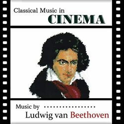 Classical Music in Cinema: Ludwig van Beethoven Ścieżka dźwiękowa (Various Artists, Ludwig van Beethoven) - Okładka CD