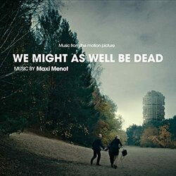 We Might As Well Be Dead Ścieżka dźwiękowa (Maxi Menot) - Okładka CD