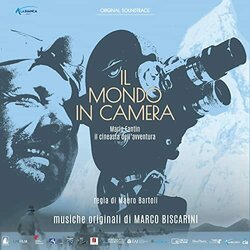 Il mondo in camera - Mario Fantin il cineasta dell'avventura Colonna sonora (Marco Biscarini) - Copertina del CD