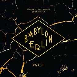 Babylon Berlin - Vol. III Soundtrack (Various Artists, Johnny Klimek, Tom Tykwer) - CD-Cover