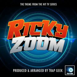 Ricky Zoom Main Theme Ścieżka dźwiękowa (Trap Geek) - Okładka CD