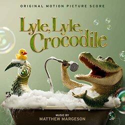Lyle, Lyle, Crocodile Colonna sonora (Matthew Margeson) - Copertina del CD