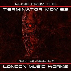 Music From the Terminator Movies - London Music Works, Various Artists