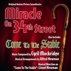 Miracle on 34th Street / Come to the Stable サウンドトラック (Cyril Mockridge, Alfred Newman) - CDカバー