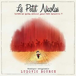Le Petit Nicolas: Qu'est-ce qu'on attend pour tre heureux ? サウンドトラック (Ludovic Bource) - CDカバー