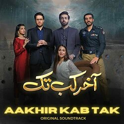 Aakhir Kab Tak サウンドトラック (Alycia Dias, Ali Tariq	) - CDカバー