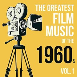 The Greatest Film Music of the 1960s, Vol. 1 Ścieżka dźwiękowa (Various Artists) - Okładka CD