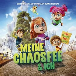 Meine Chaosfee & Ich Soundtrack (Martin Lingnau, Ingmar Sberkrb) - CD cover