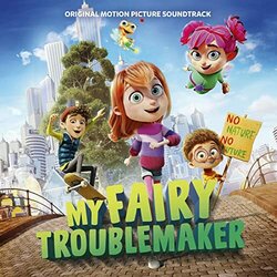My Fairy Troublemaker 声带 (Martin Lingnau, Ingmar Sberkrb) - CD封面