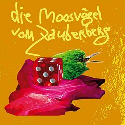 Die Moosvgel vom Zauberg Soundtrack (Dirk Hessel) - CD cover