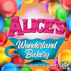 Alice's Wonderland Bakery Main Theme Ścieżka dźwiękowa (Just Kids) - Okładka CD