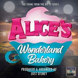Alice's Wonderland Bakery Main Theme Soundtrack (Just Disney) - CD cover