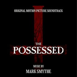The Possessed Colonna sonora (Mark Smythe) - Copertina del CD