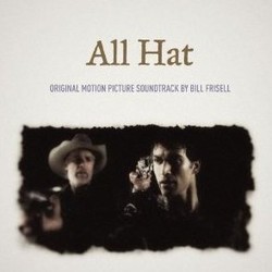 All Hat Colonna sonora (Bill Frisell) - Copertina del CD
