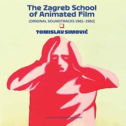 The Zagreb School of Animated Film 1961-1982 Soundtrack (Tomislav Simović) - CD cover