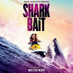 Shark Bait Colonna sonora (Walter Mair) - Copertina del CD