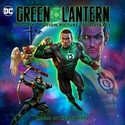 Green Lantern: Beware My Power Soundtrack (Kevin Riepl) - CD cover