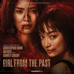 Girl from the Past Soundtrack (Garrett Crosby, Ian Rees, Christopher Wong) - CD cover
