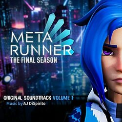 Meta Runner: The Final Season Volume 1 Colonna sonora (AJ DiSpirito) - Copertina del CD