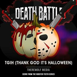 Death Battle: T.G.I.H. - Thank God It's Halloween Soundtrack (Therewolf Media) - CD cover
