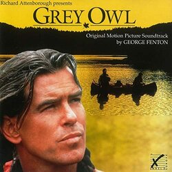 Grey Owl サウンドトラック (George Fenton) - CDカバー