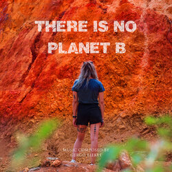 There Is No Planet B Soundtrack (Gergo Elekes) - CD cover