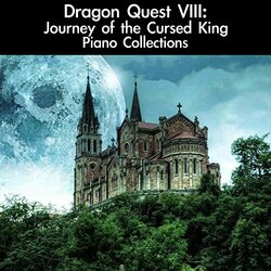 Dragon Quest VIII: Journey of the Cursed King Piano Collections サウンドトラック (daigoro789 ) - CDカバー