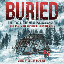 Buried: The 1982 Alpine Meadows Avalanche Ścieżka dźwiękowa (Julian Scherle) - Okładka CD