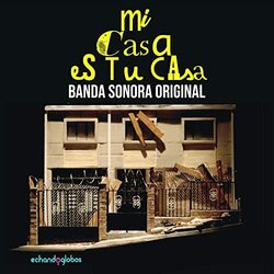 Mi Casa es tu Casa Soundtrack (Juan Pablo Luna) - CD cover