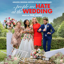 The People We Hate At the Wedding Trilha sonora (Tom Howe) - capa de CD