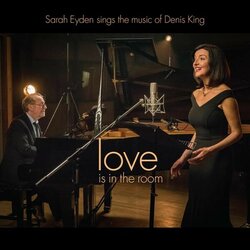 Love is in the room: Sarah Eyden sings the songs of Denis King Soundtrack (Sarah Eyden, Denis King) - CD cover
