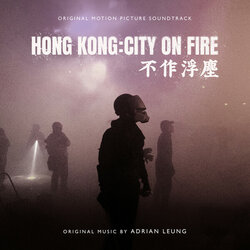 Hong Kong: City on Fire - Adrian Leung