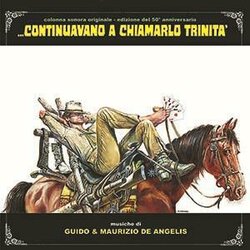 ...Continuavano A Chiamarlo Trinita' Soundtrack (Guido De Angelis, Maurizio De Angelis) - CD cover