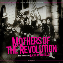 Mothers of the Revolution Soundtrack (Lachlan Anderson) - CD-Cover