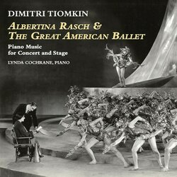 Albertina Rasch & The Great American Ballet: Piano Music For Concert And Stage Soundtrack (Dimitri Tiomkin) - CD cover
