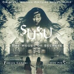 Susu and The House of Secrets 声带 (Fabien Garosi, Wan Pin Chu) - CD封面