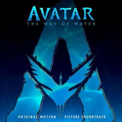 Avatar: The Way Of Water Soundtrack (Various Artists, Simon Franglen) - CD cover