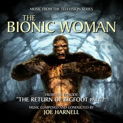 The Bionic Woman: The Return of Bigfoot, Pt. 2 Soundtrack (Joe Harnell) - CD cover