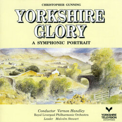Yorkshire Glory: A Symphonic Portrait Soundtrack (Christopher Gunning) - CD-Cover