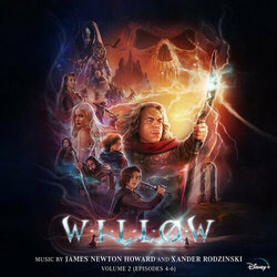 Willow: Volume 2 - Episodes 4-6 Soundtrack (James Newton Howard	, Xander Rodzinski) - CD cover