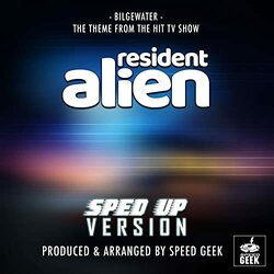 Resident Alien: Bilgewater - Sped Up Ścieżka dźwiękowa (Speed Geek) - Okładka CD